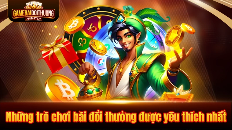 Những trò chơi đánh bài đổi thưởng trực tuyến được yêu thích nhất